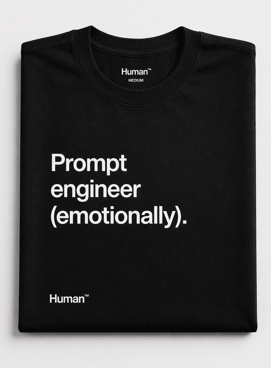 Prompt Engineer (Emotionally) Tee